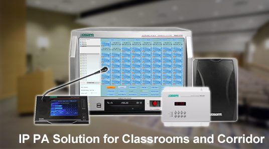 IP PA Solution for Classrooms and Corridor