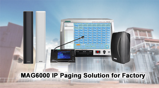 MAG6000 IP Paging Solution for Factory
