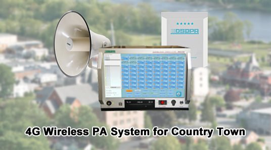 4G Wireless PA System for Country Town
