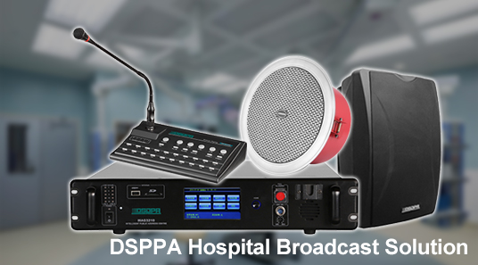 DSPPA Hospital Broadcast Solution