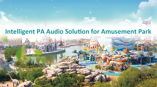 MAG2189 Intelligent PA Audio Solution for Fantawild Amusement Park