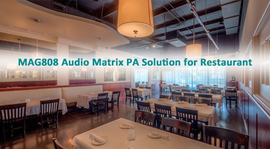 MAG808 Audio Matrix PA Solution for Restaurant