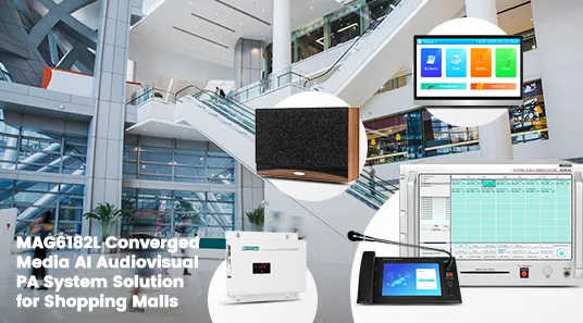 Converged Media AI Audiovisual PA System Solution for Shopping Malls MAG6182L